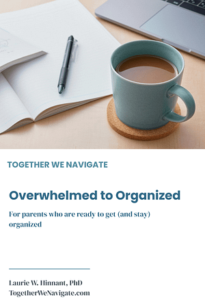 I need alt text for the cover image3:54 PMCover of Overwhelmed to Organized by Laurie W. Hinnant PhD — a guide for parents who are ready to get and stay organized while supporting their child's mental health