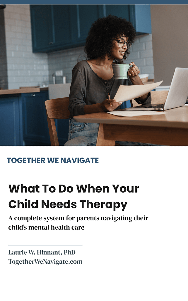 Cover of What To Do When Your Child Needs Therapy by Laurie W. Hinnant PhD — a guide for parents navigating child mental health care