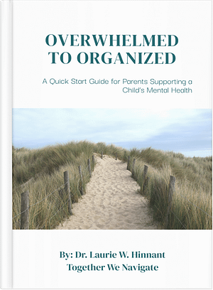 Cover of Overwhelmed to Organized: Quick Guide for Parents Supporting a Child's Mental Health